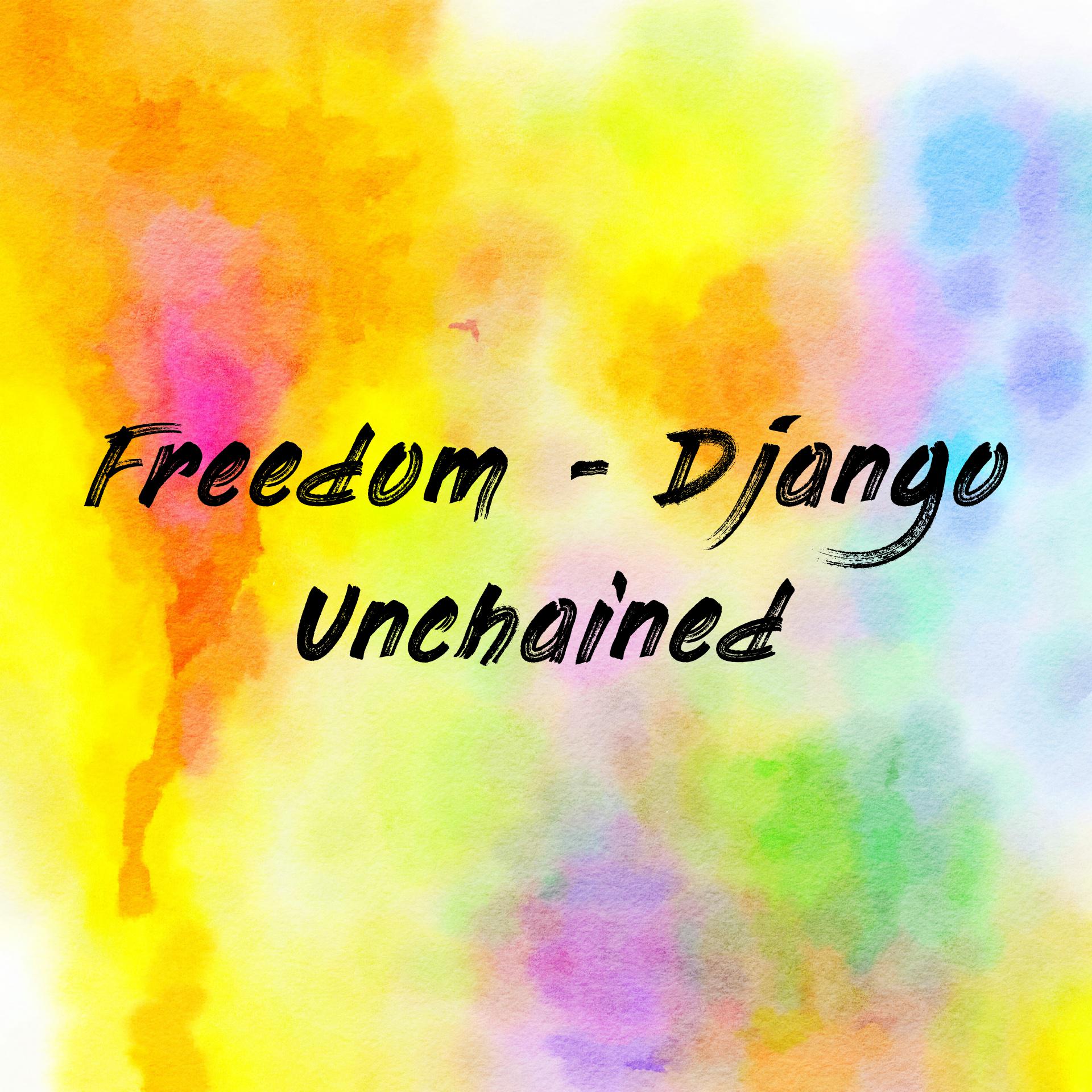 Freedom - Django Unchained