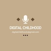 Digital Childhood