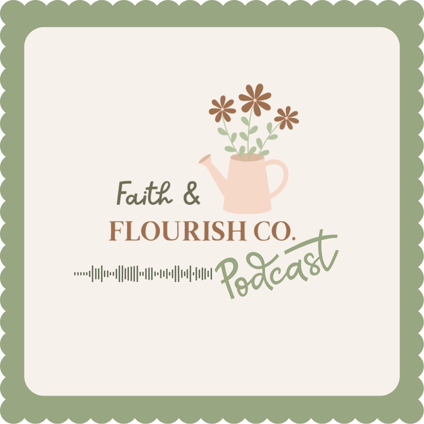 Faith and Flourish Co. Podcast