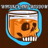 Whiskey and Wisdom