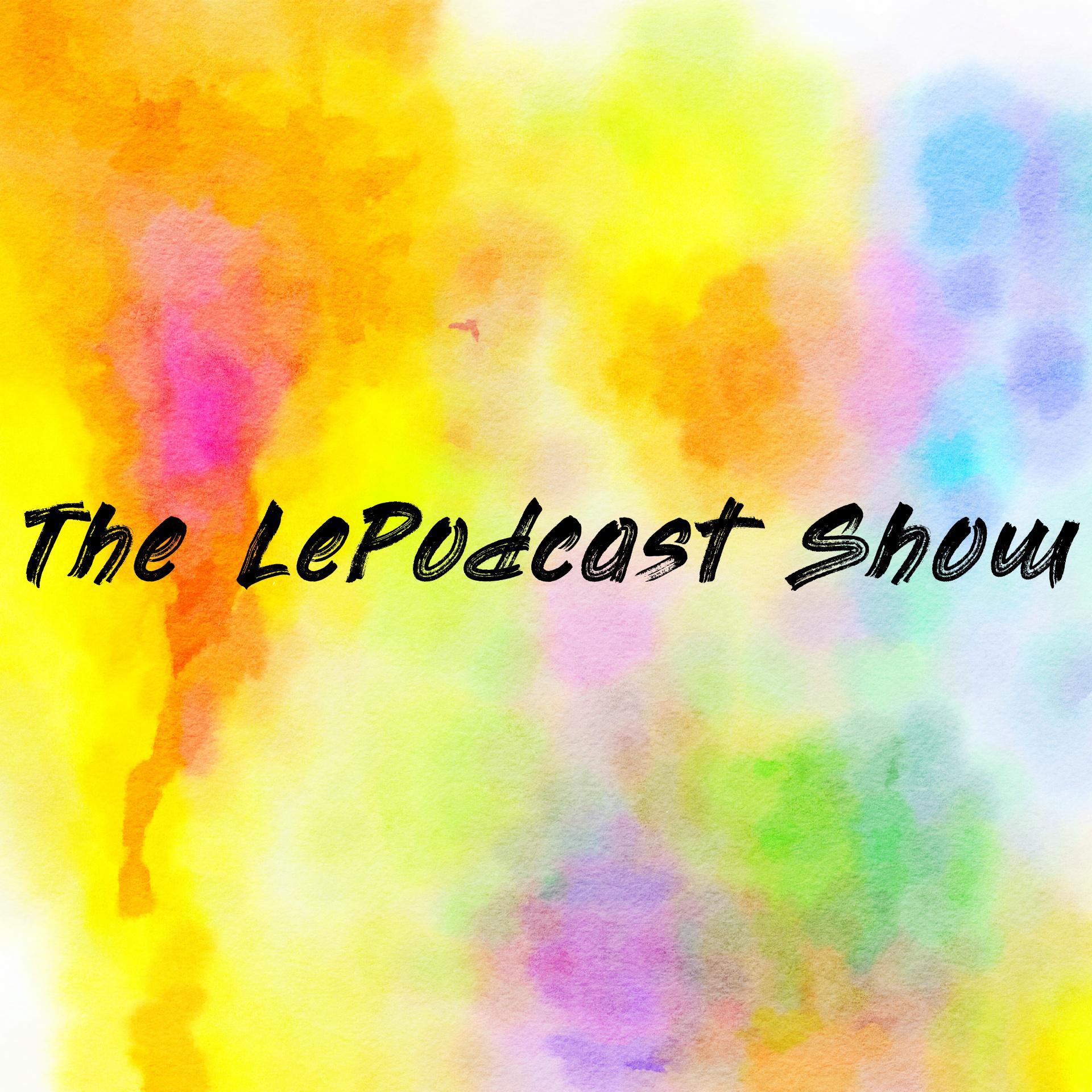 The LePodcast Show