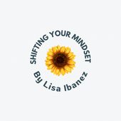 SHIFTing Your Mindset with Lisa Ibanez