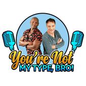 You're Not My Type, Bro! Cover Art