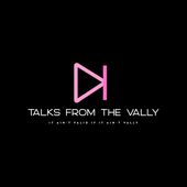 Talks From The Vally