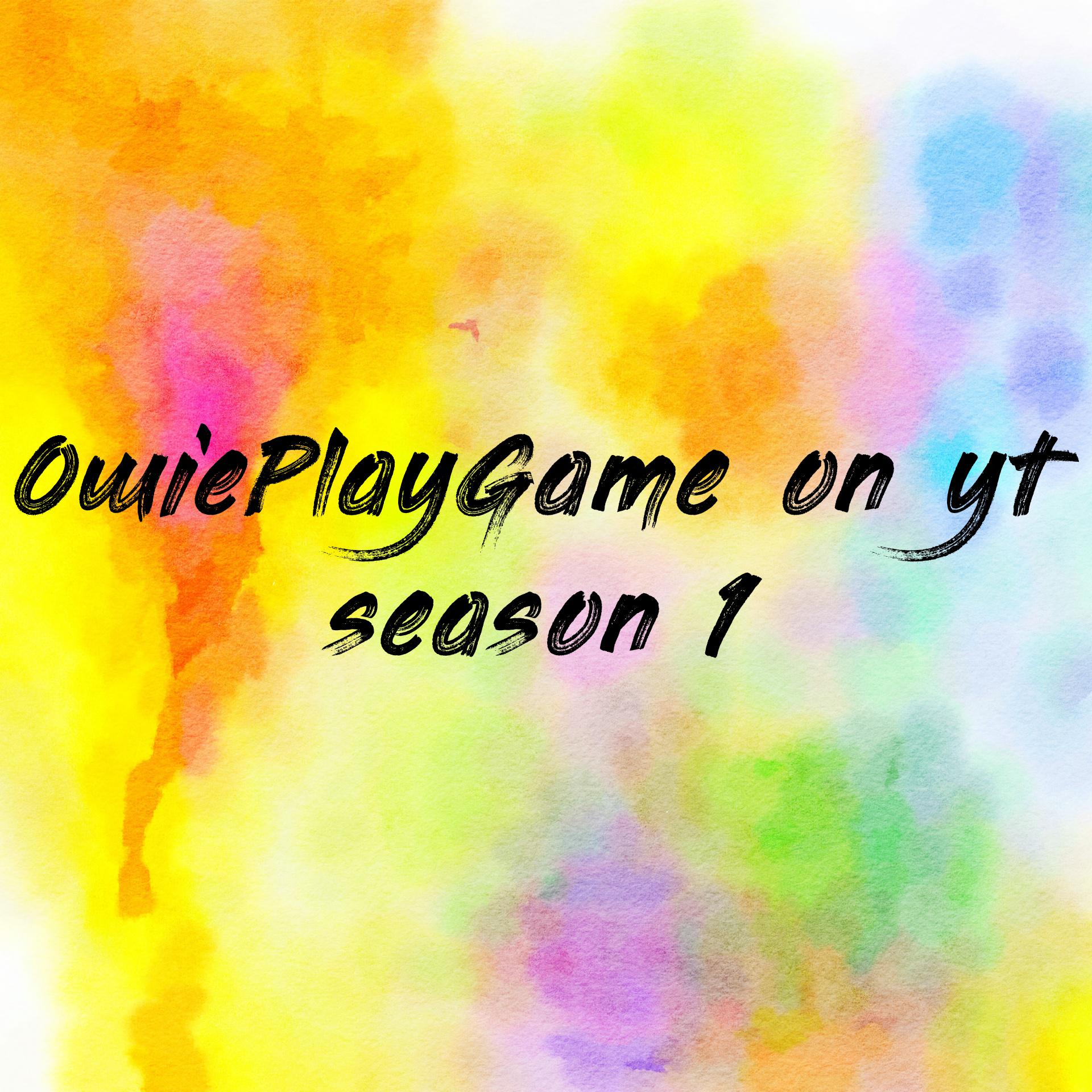 OwiePlayGame on yt season 1