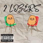 2 LOZERS