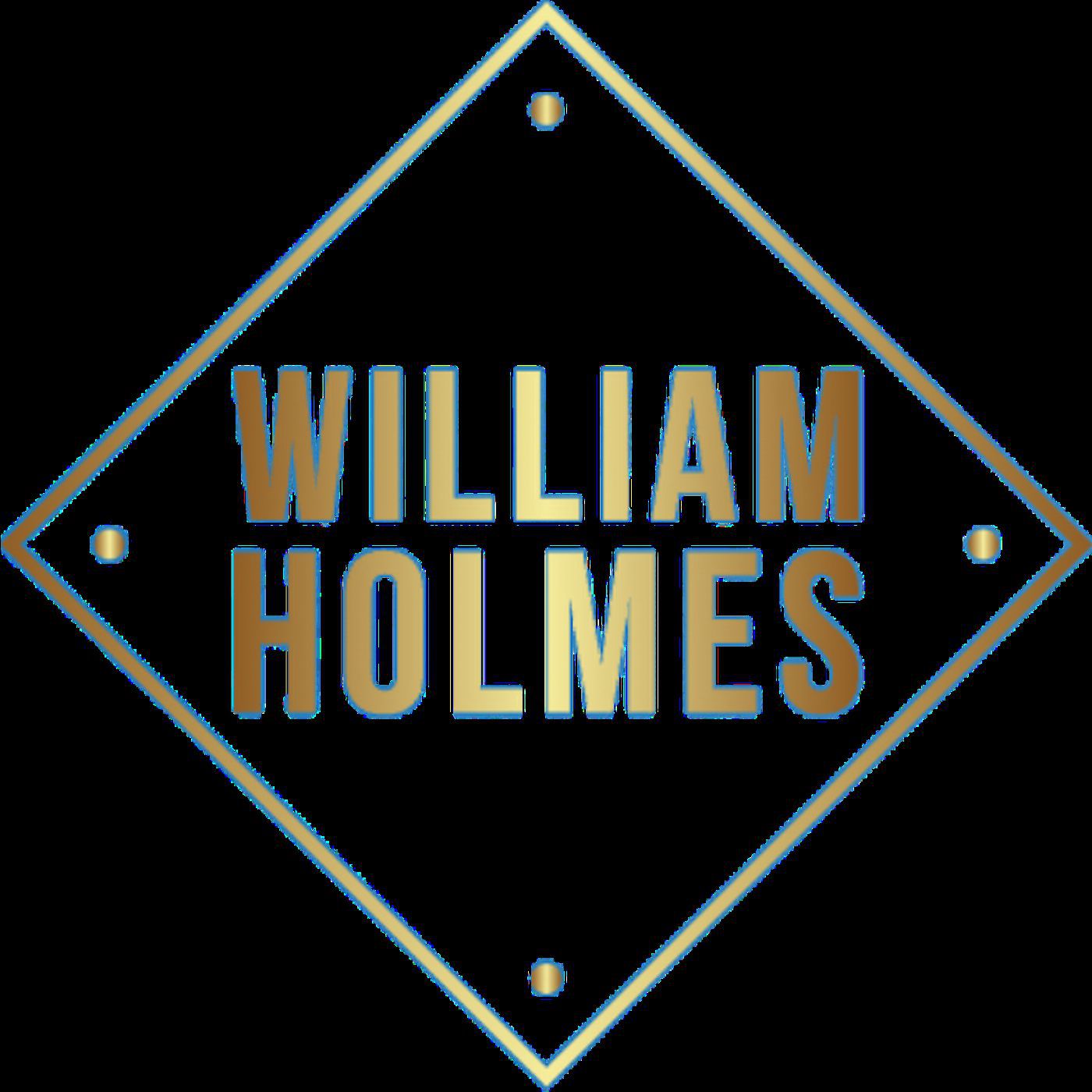 The William Holmes Podcast