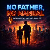 No Father, No Manual