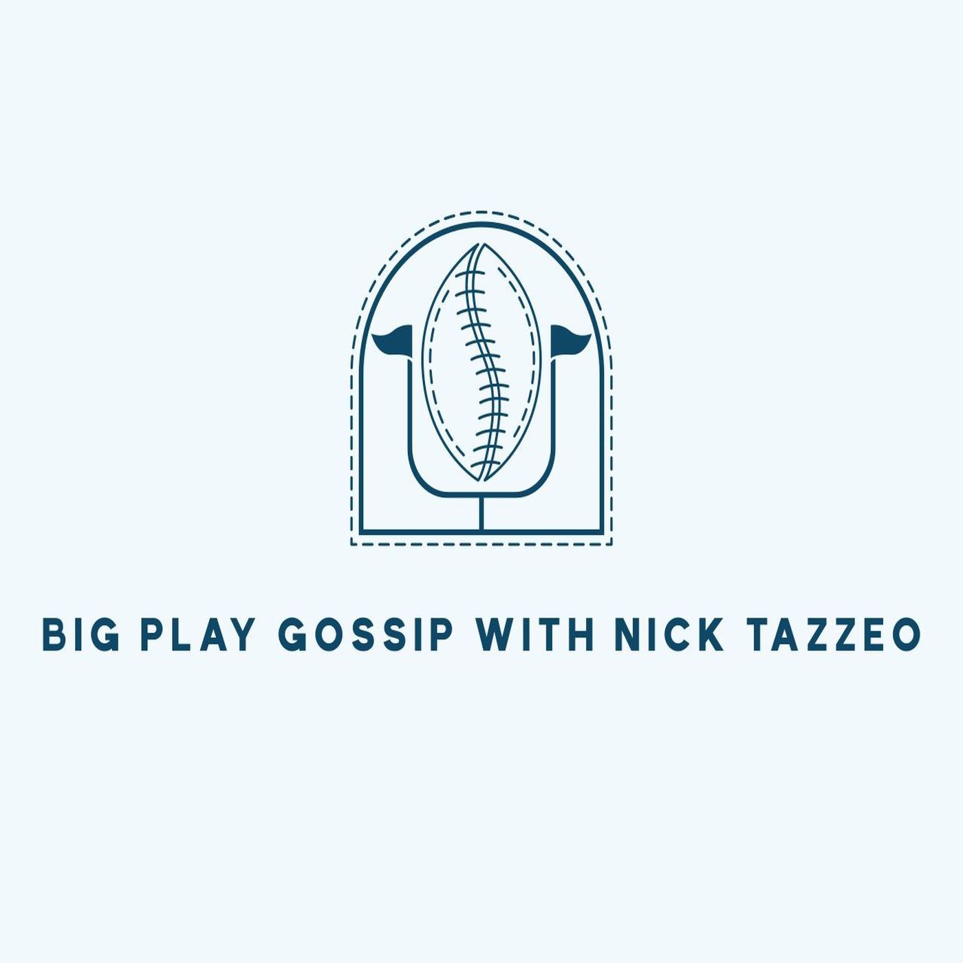 Big Play Gossip with Nick Tazzeo