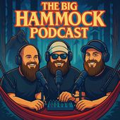The Big Hammock Podcast