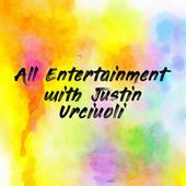 All Entertainment with Justin Urciuoli Cover Art