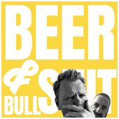 Beer and Bullsh*t Cover Art