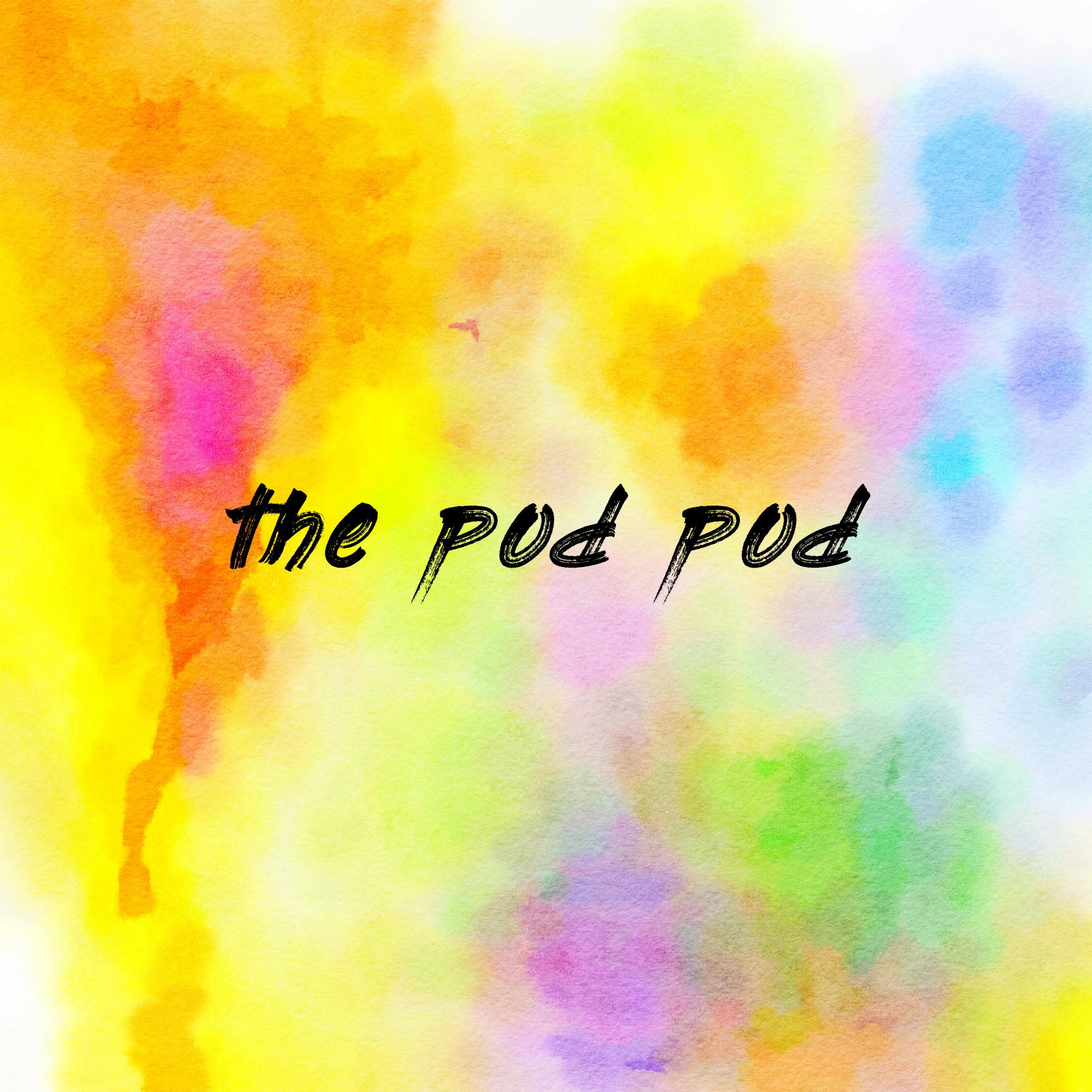 the pod pod