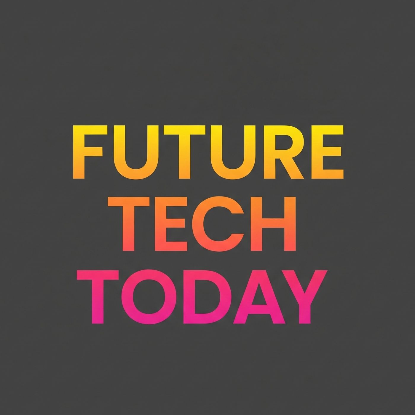 FUTURE TECH TODAY