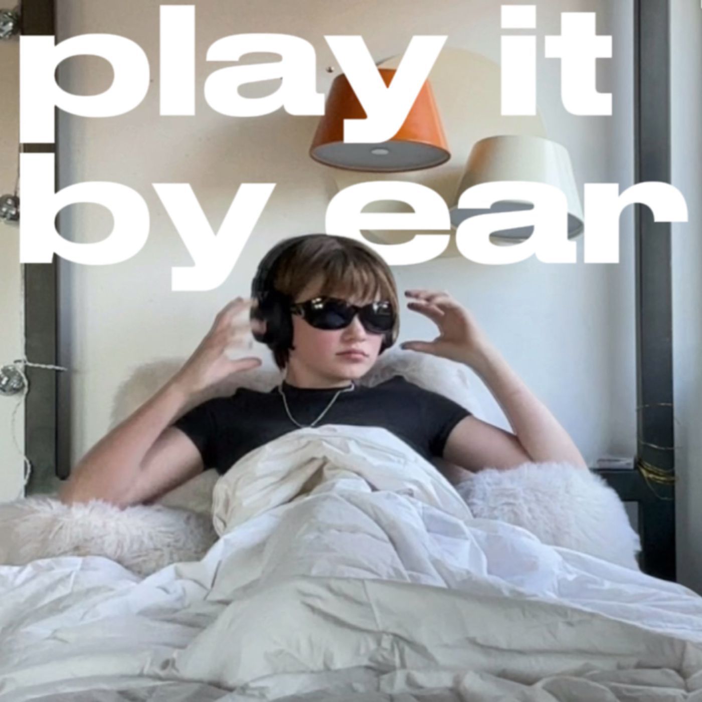 play it by ear