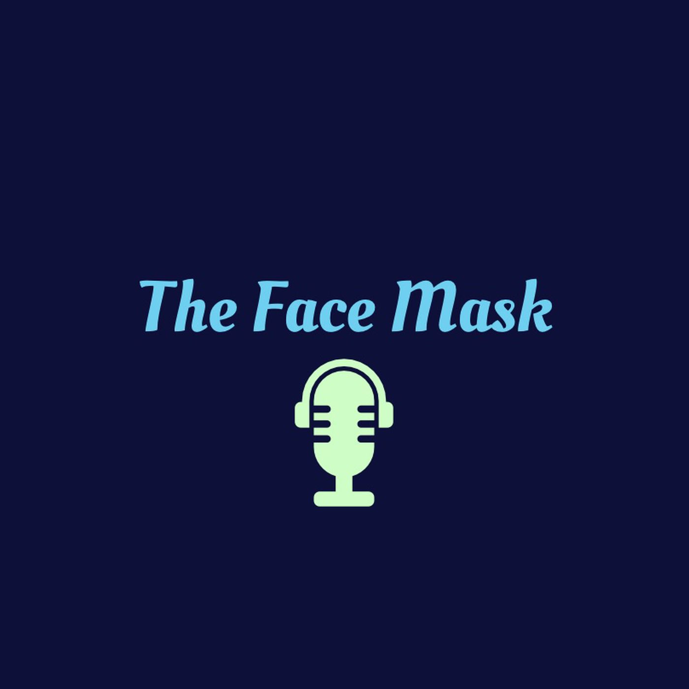 The FaceMask Podcast