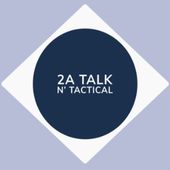 2A Talk and Tactical