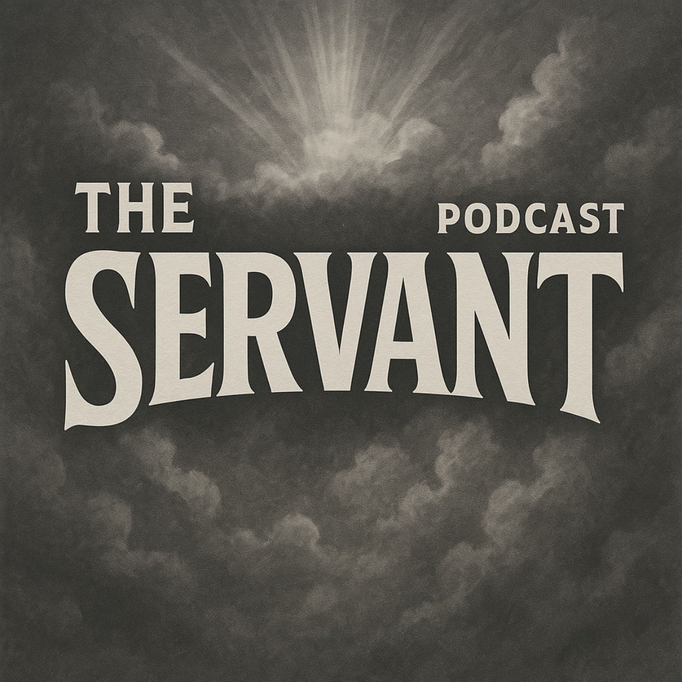 The Servant Podcast
