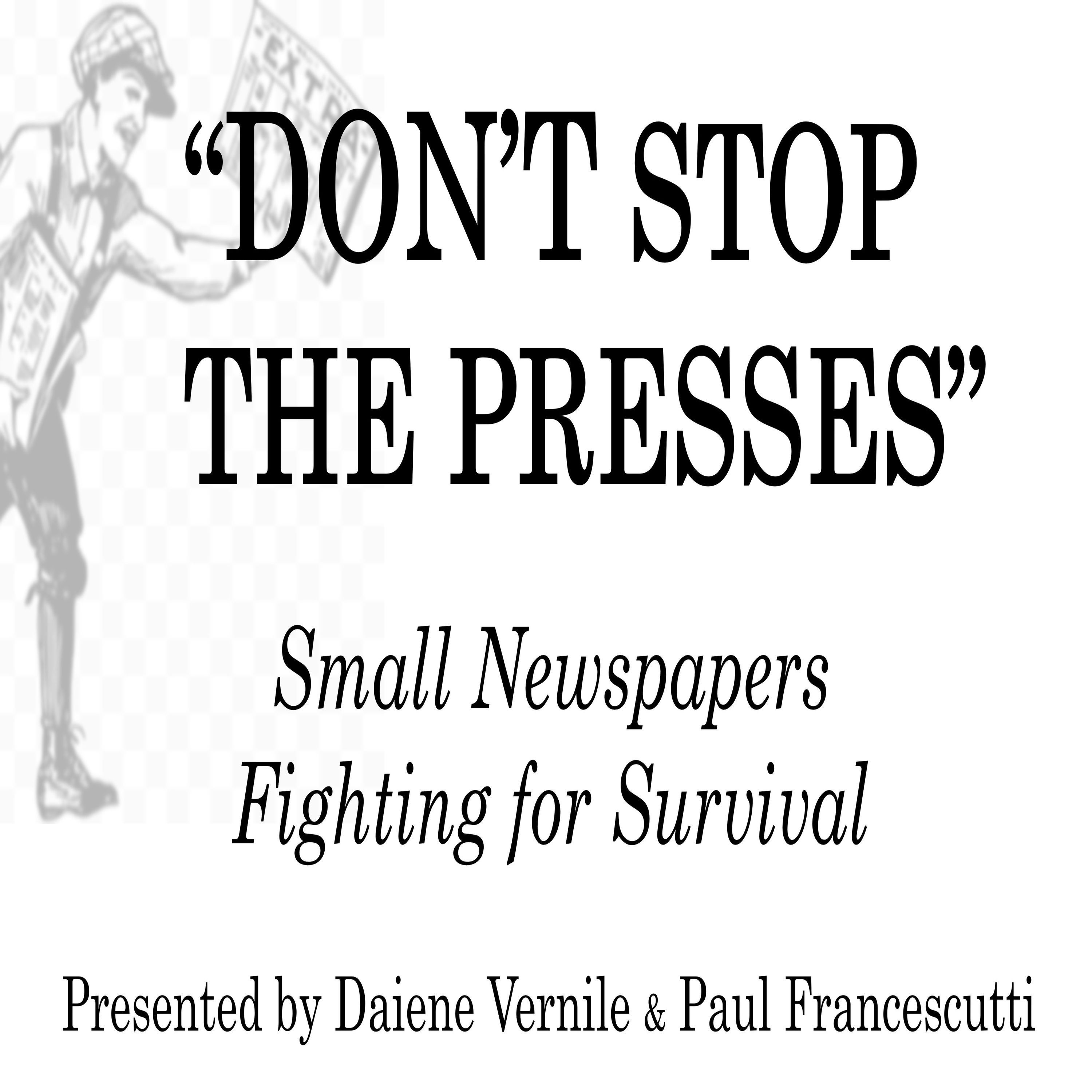 Don't Stop the Presses