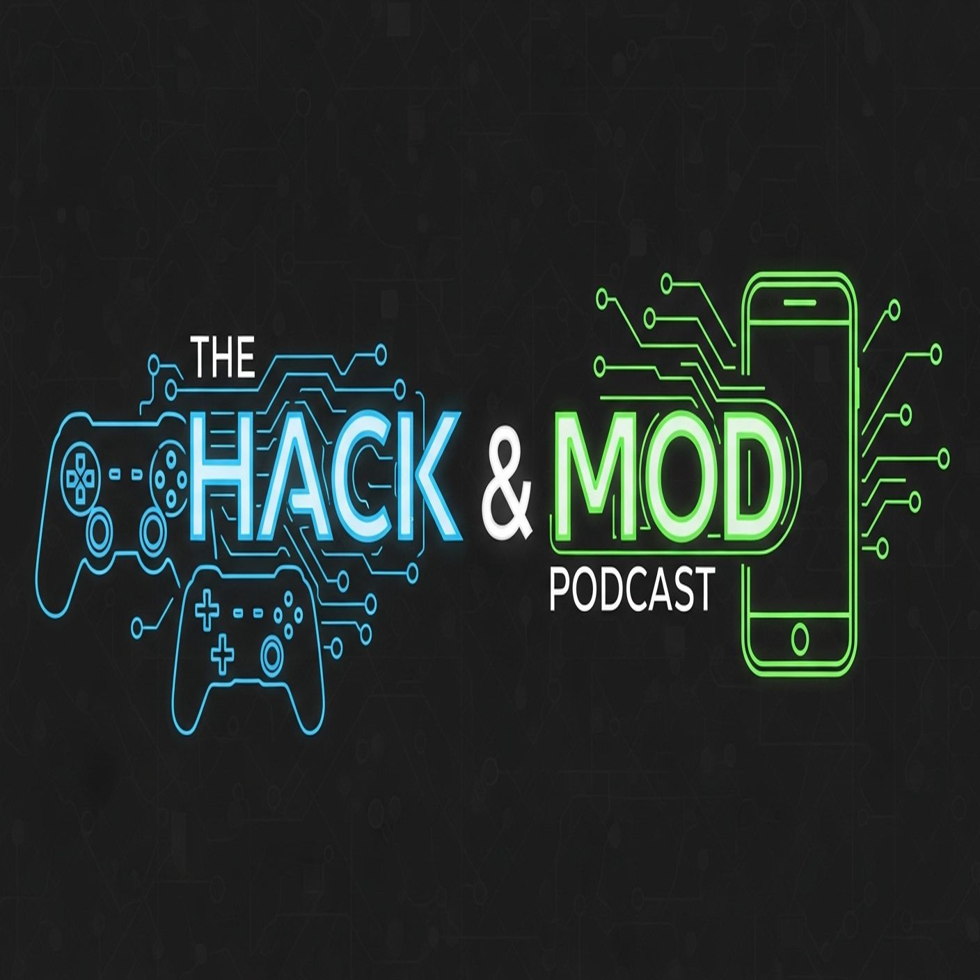 The Hack & Mod Podcast