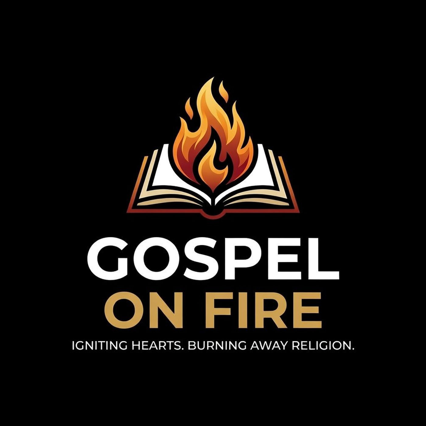 Gospel on Fire - Igniting Hearts. Burning Away Religion.