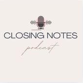 Closing Notes