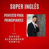 Super Inglés: Perfecto para Principiantes Cover Art