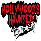 Hollywoods Haunted the Podcast