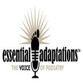 Essential Adaptations, the voice of Podiatry with Drs. John Guiliana and Jeff Frederick