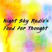 Night Sky Radio's Food for Thought