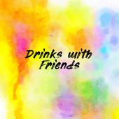 Drinks with Friends Cover Art