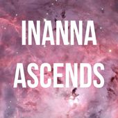 Inanna Ascends Episode 1 AQUARIUS ARCHETYPE
