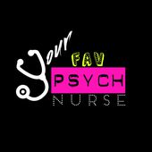 Your Fav Pscyh Nurse