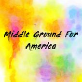 Middle Ground For America
