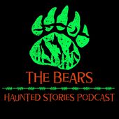 The Bears Haunted Stories Podcast Cover Art
