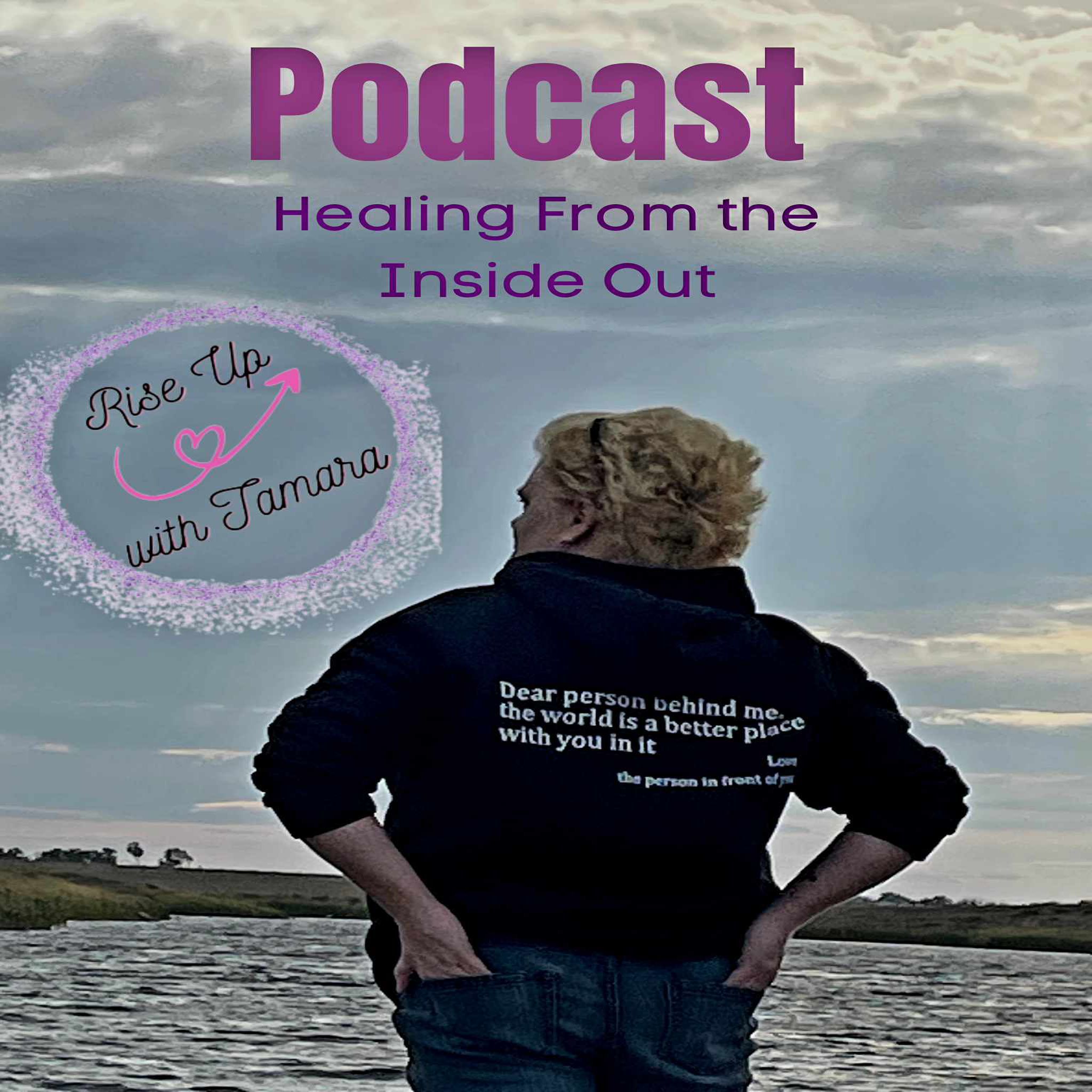 RISE UP WITH TAMARA-HEALING FROM THE INSIDE OUT