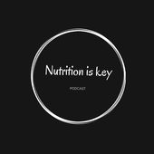 Nutrition is key podcast
