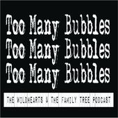 Too Many Bubbles: The Wildhearts & The Family Tree