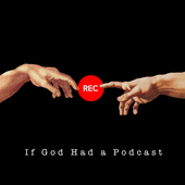 If God Had a Podcast