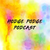 HODGE PODGE PODCAST