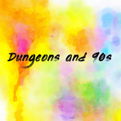 Dungeons and 90s