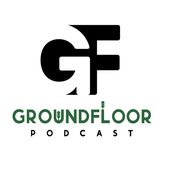 GroundFloor Podcast
