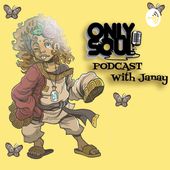 Only Soul Podcast With Janay 
