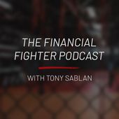 The Financial Fighter Podcast with Tony Sablan Cover Art