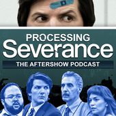 Processing Severance: The After Show Podcast Cover Art