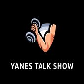 The Yanes Talk Show