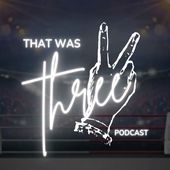 That Was Three Podcast Cover Art