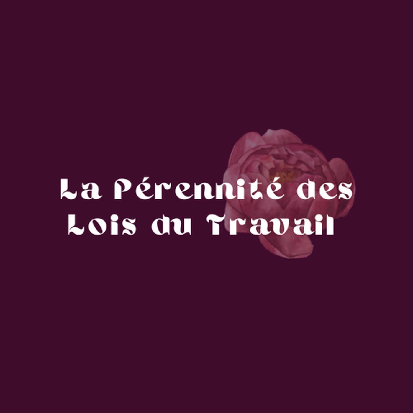La Pérennité des Lois du Travail - French (EOLL)