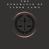 The Endurance of Labor Laws Cover Art
