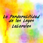 La Perdurabilidad de las Leyes Laborales - Spanish (EOLL) Cover Art